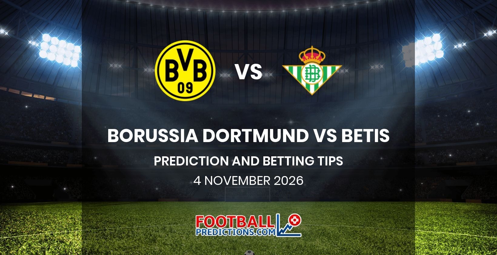 Borussia Dortmund vs Betis Prediction and Betting Tips 4 November 2026