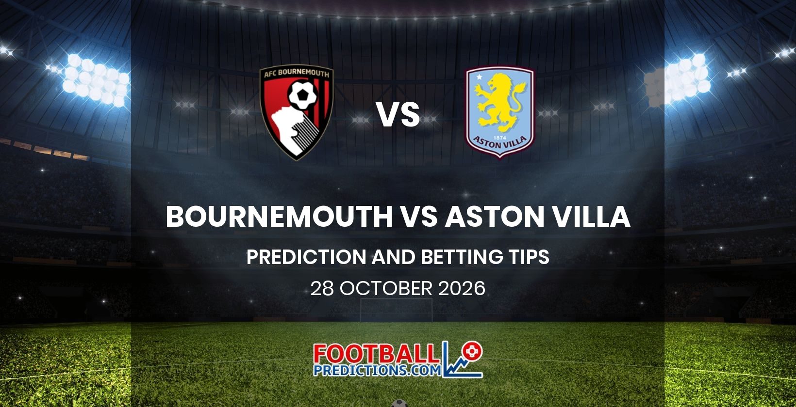 Bournemouth vs Aston Villa Prediction and Betting Tips 28 October 2026