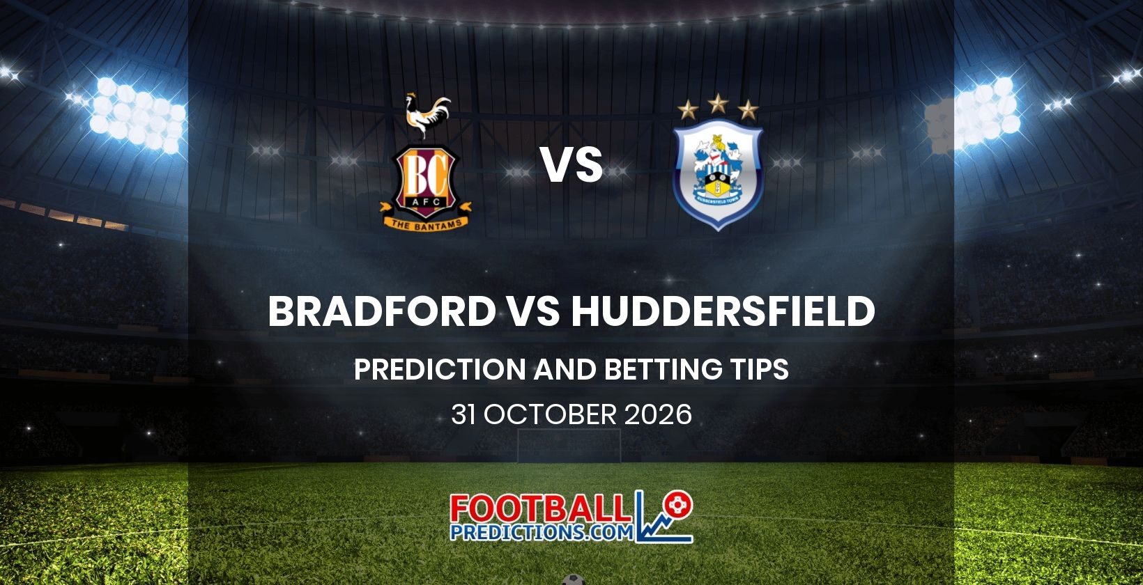 Bradford vs Huddersfield Prediction and Betting Tips 31 October 2026