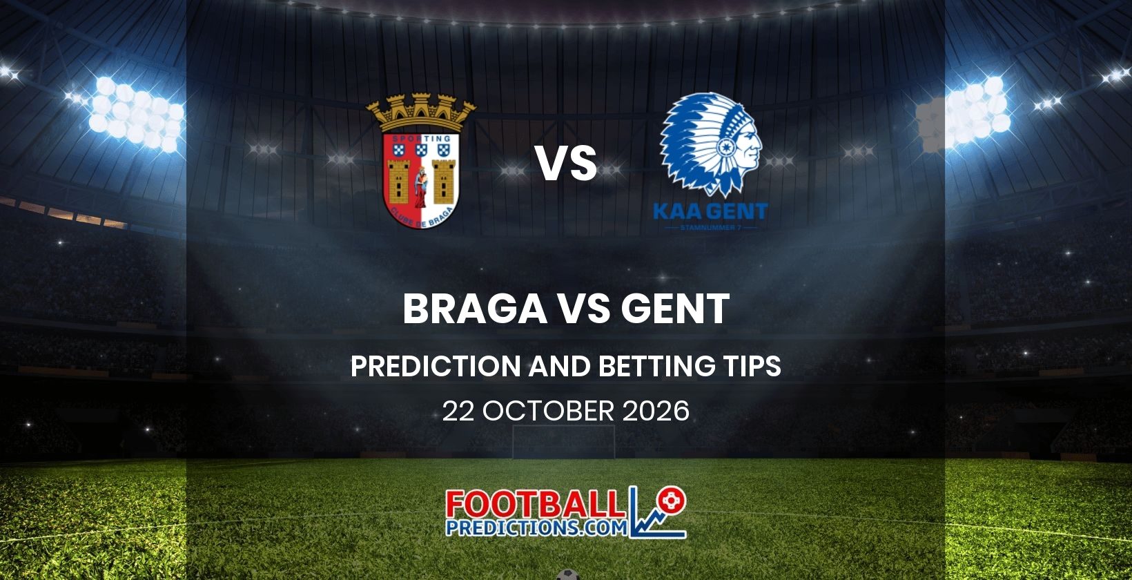 Braga vs Gent Prediction and Betting Tips 22 October 2026