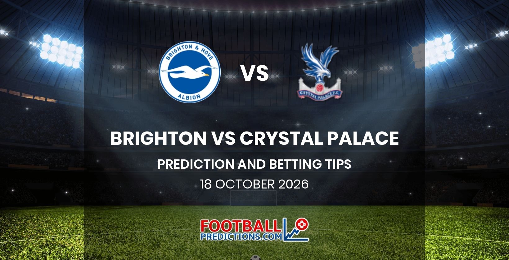 Brighton vs Crystal Palace Prediction and Betting Tips 18 October 2026