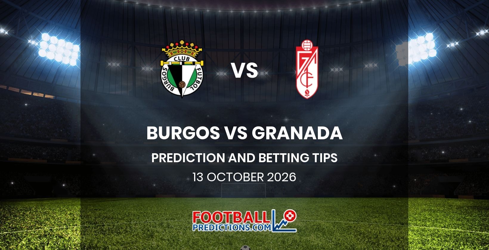 Burgos vs Granada Prediction and Betting Tips 12 October 2026