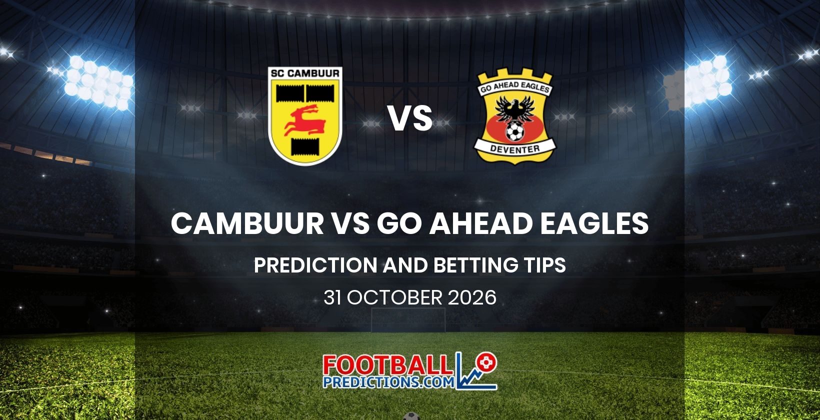 Cambuur vs Go Ahead Eagles Prediction and Betting Tips 31 October 2026