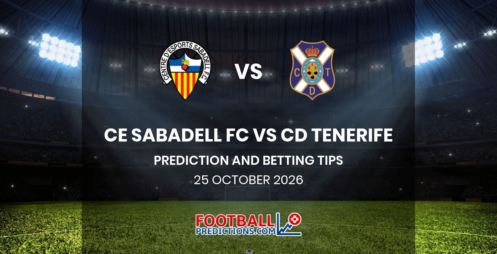 CE Sabadell FC vs CD Tenerife Prediction and Betting Tips 25 October 2026