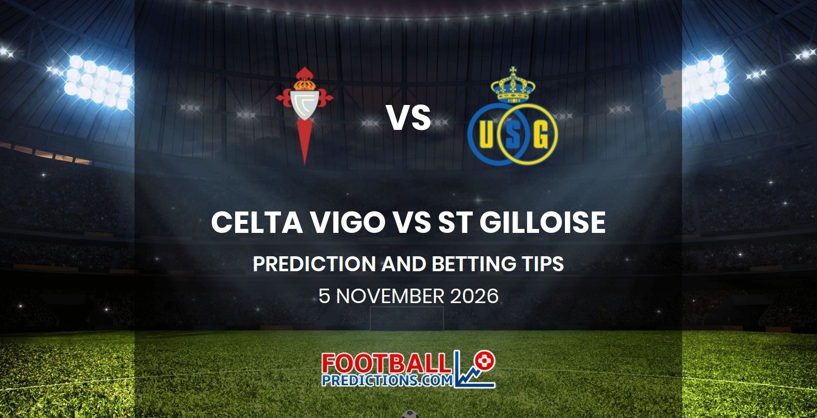 Celta Vigo vs St Gilloise Prediction and Betting Tips 5 November 2026