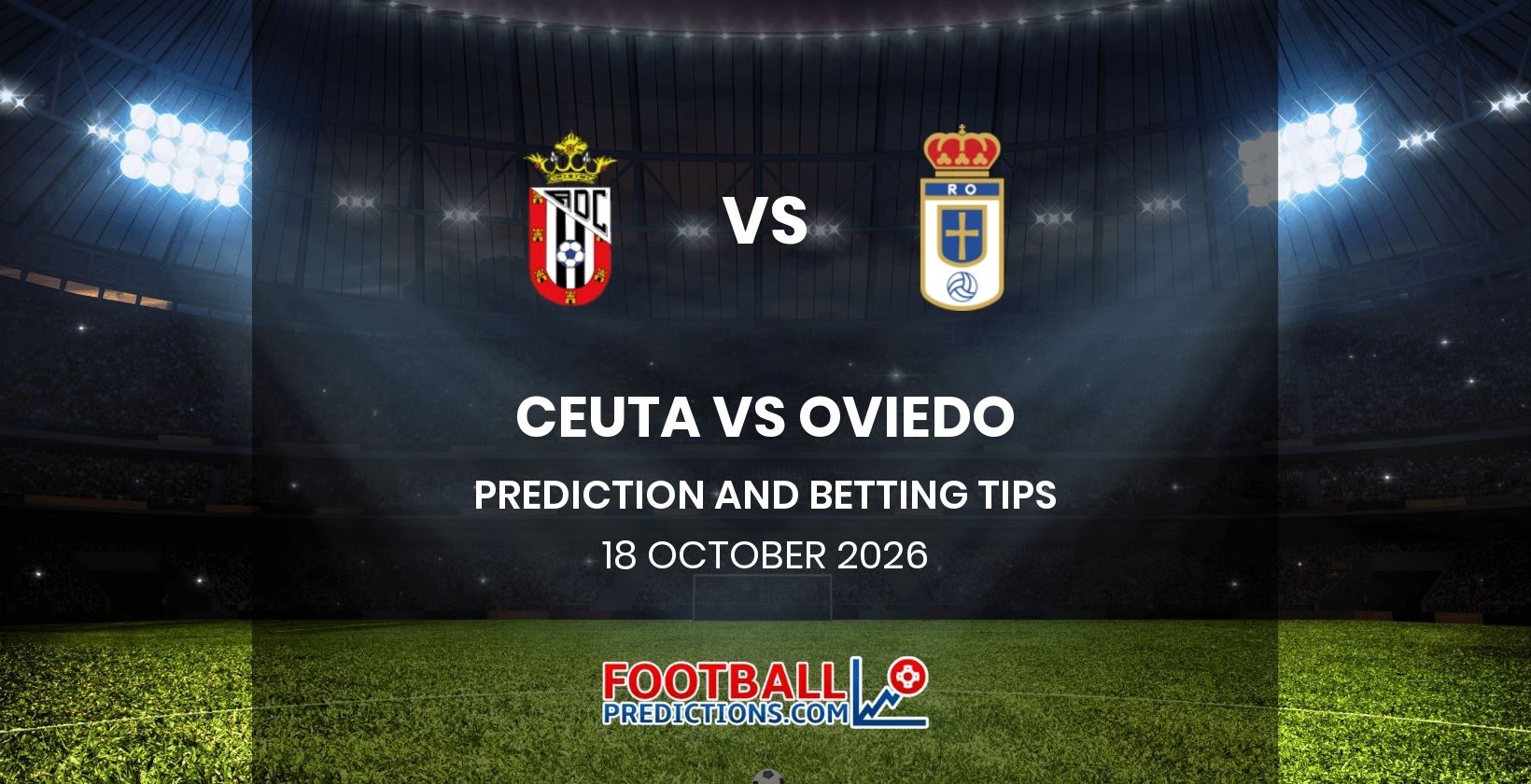 Ceuta vs Oviedo Prediction and Betting Tips 18 October 2026