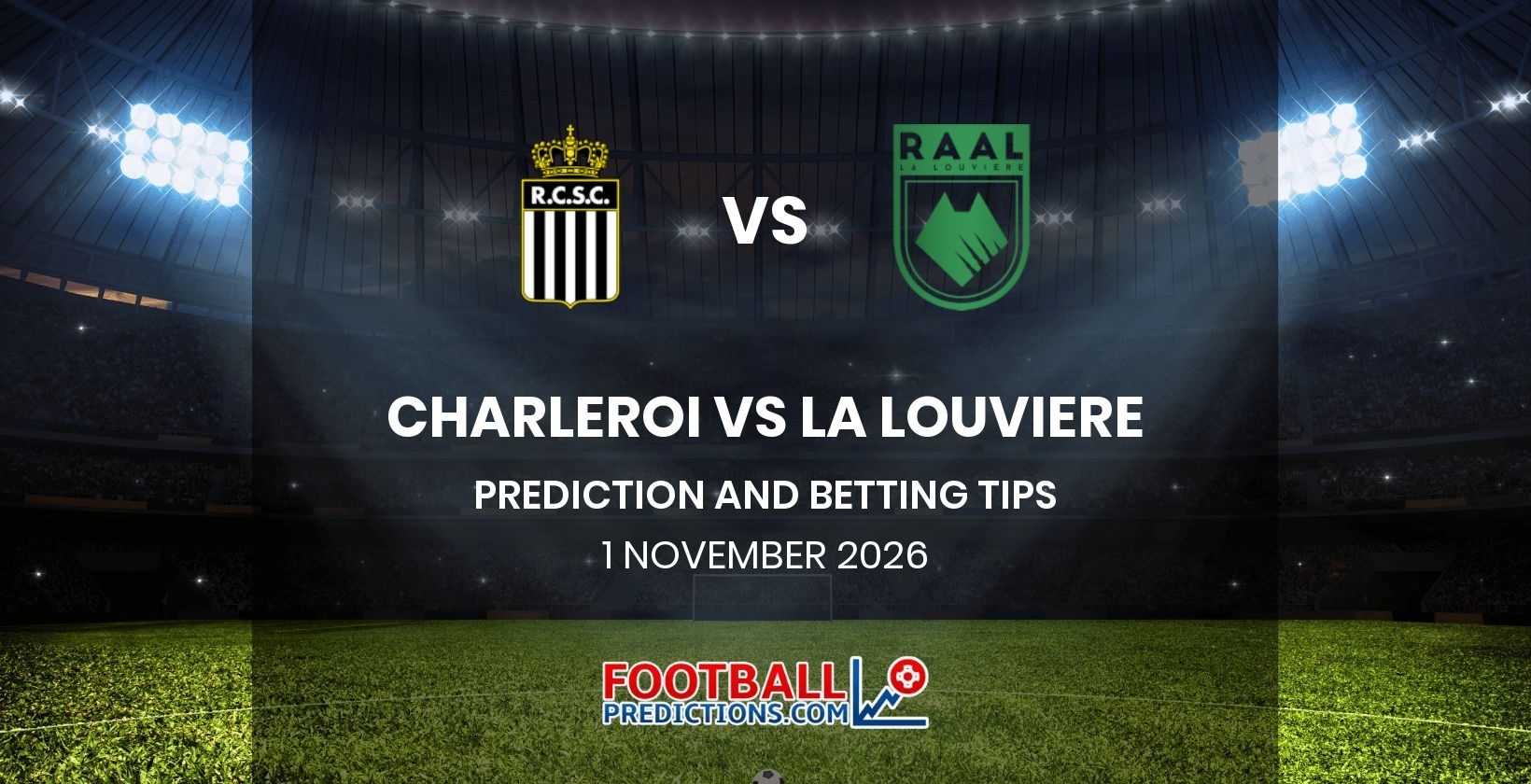Charleroi vs La Louviere Prediction and Betting Tips 1 November 2026