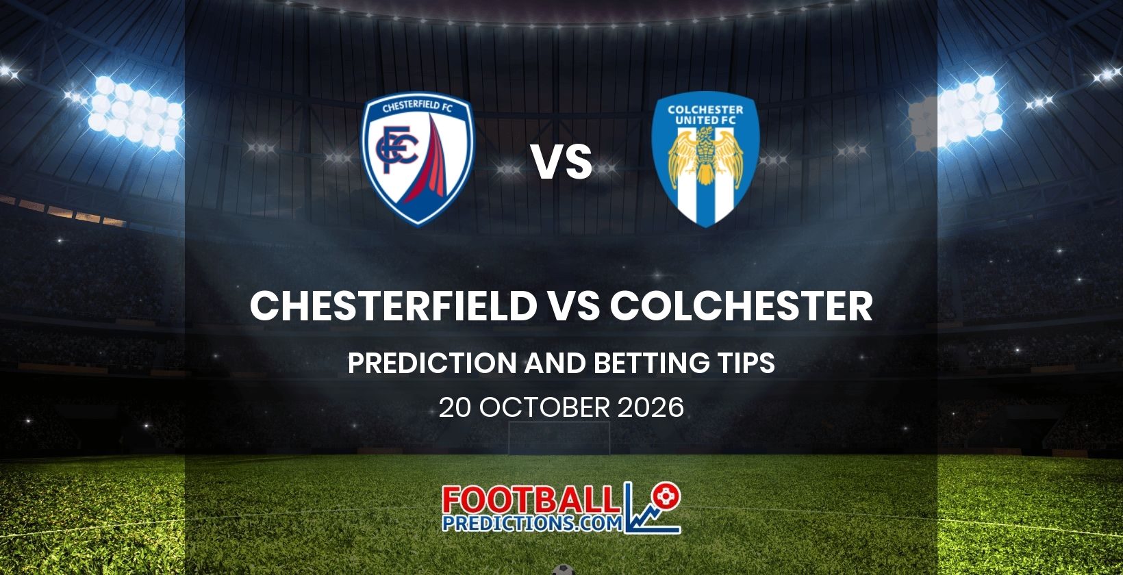 Chesterfield vs Colchester Prediction and Betting Tips 20 October 2026