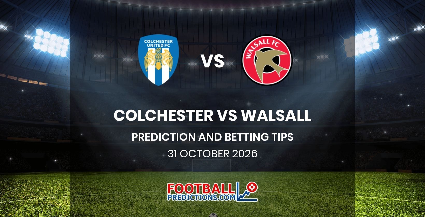 Colchester vs Walsall Prediction and Betting Tips 31 October 2026
