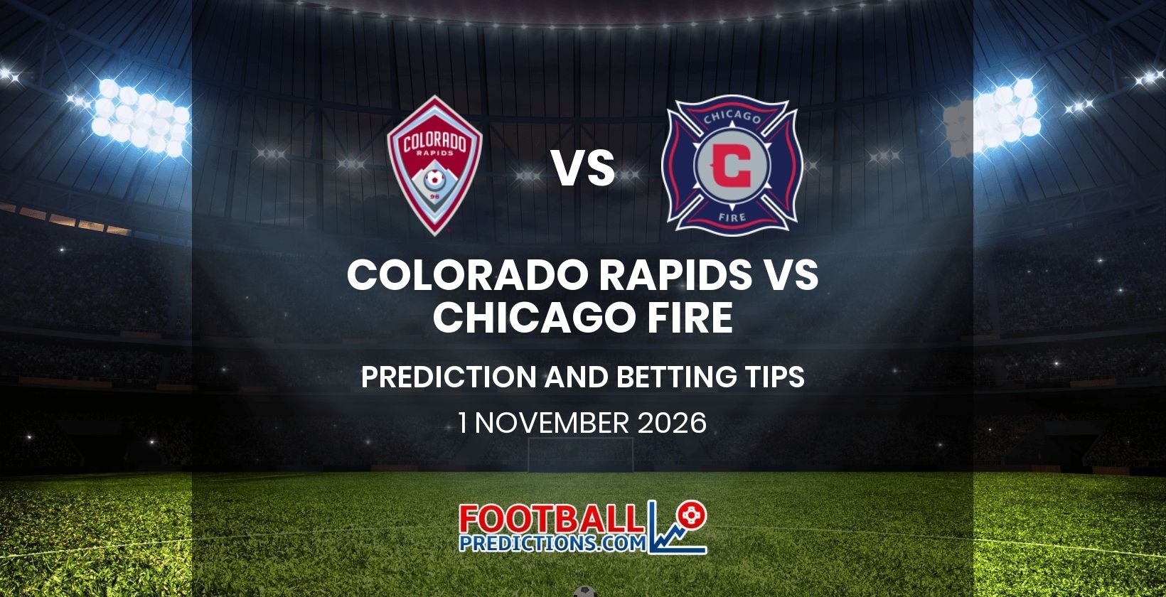 Colorado Rapids vs Chicago Fire Prediction and Betting Tips 1 November 2026