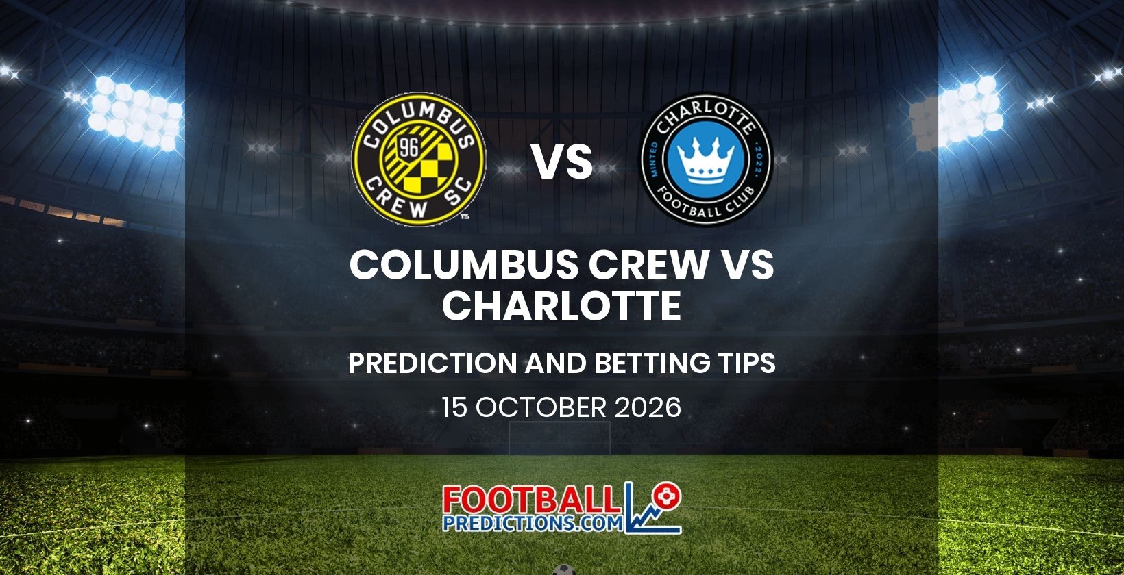 Columbus Crew vs Charlotte Prediction and Betting Tips 15 October 2026