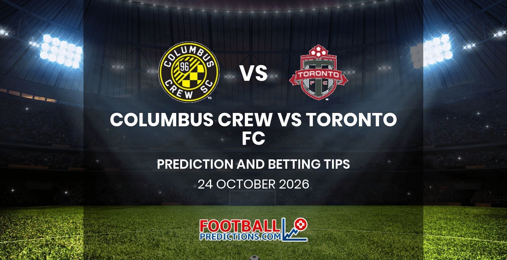 Columbus Crew vs Toronto FC Prediction and Betting Tips 24 October 2026