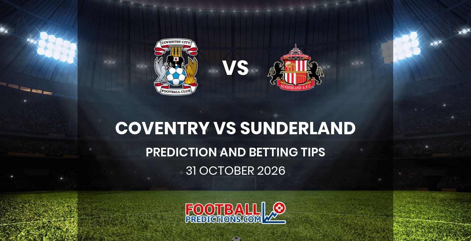 Coventry vs Sunderland Prediction and Betting Tips 31 October 2026