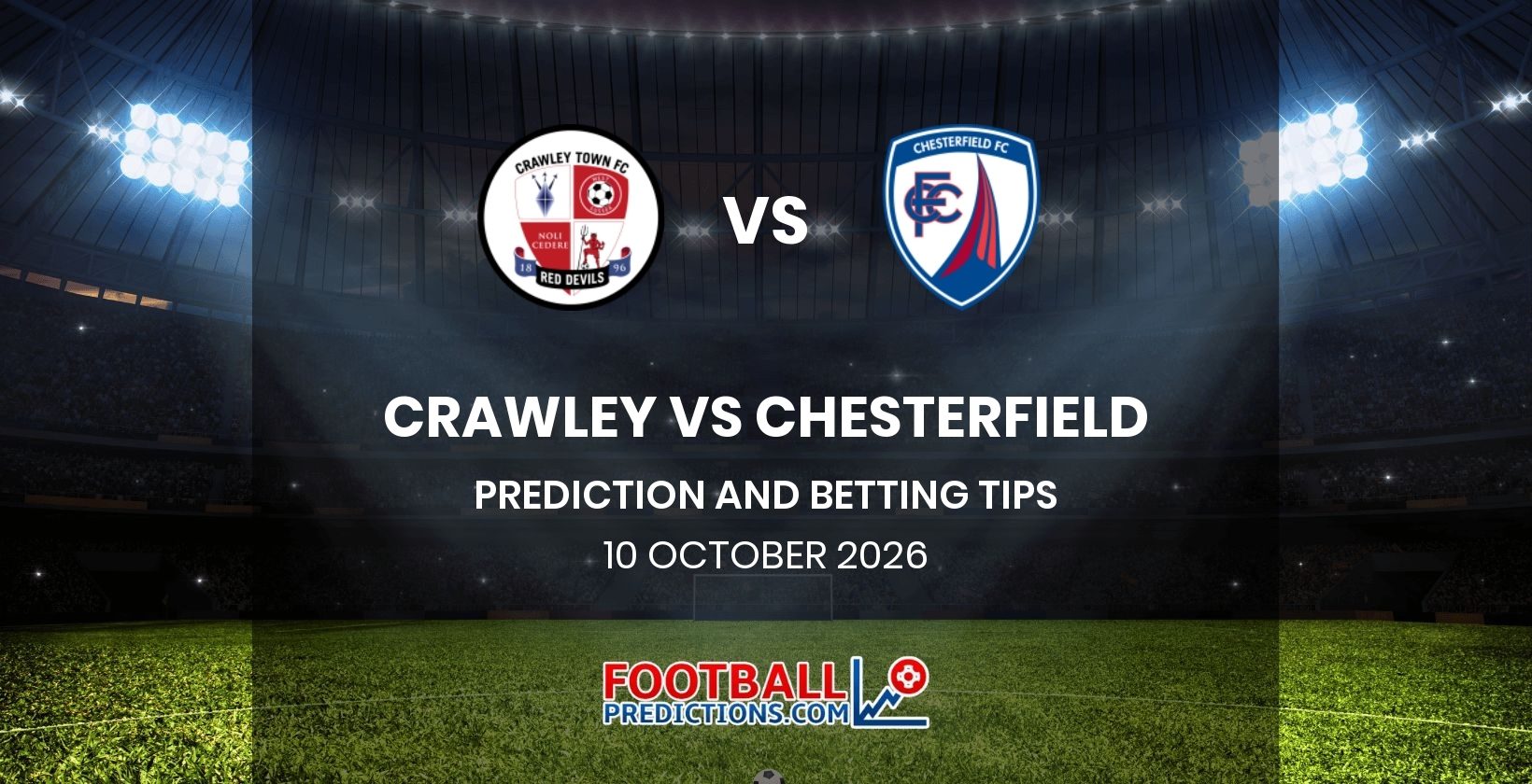 Crawley vs Chesterfield Prediction and Betting Tips 10 October 2026
