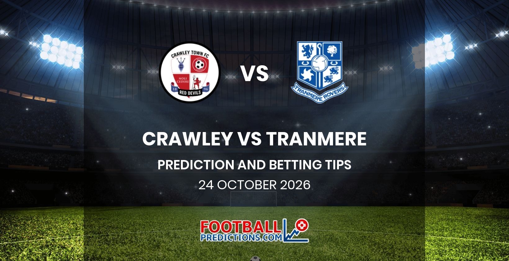 Crawley vs Tranmere Prediction and Betting Tips 24 October 2026