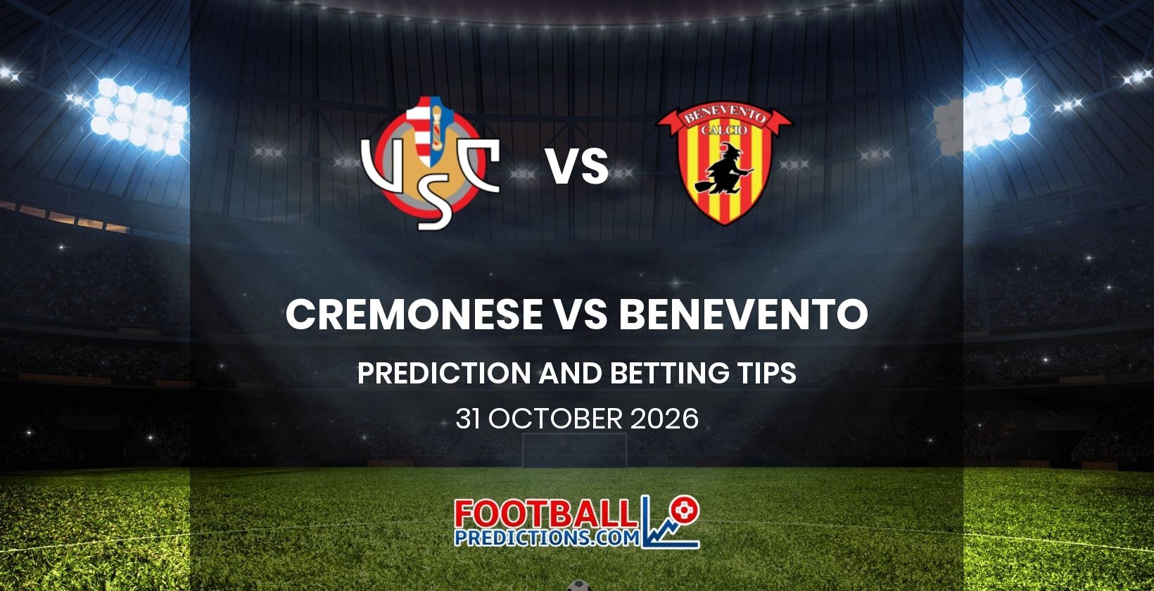 Cremonese vs Benevento Prediction and Betting Tips 31 October 2026