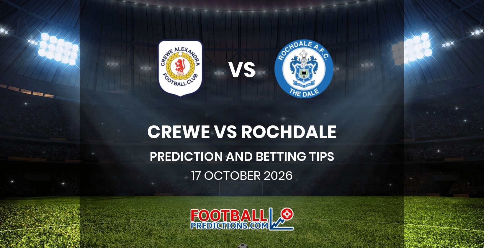 Crewe vs Rochdale Prediction and Betting Tips 17 October 2026