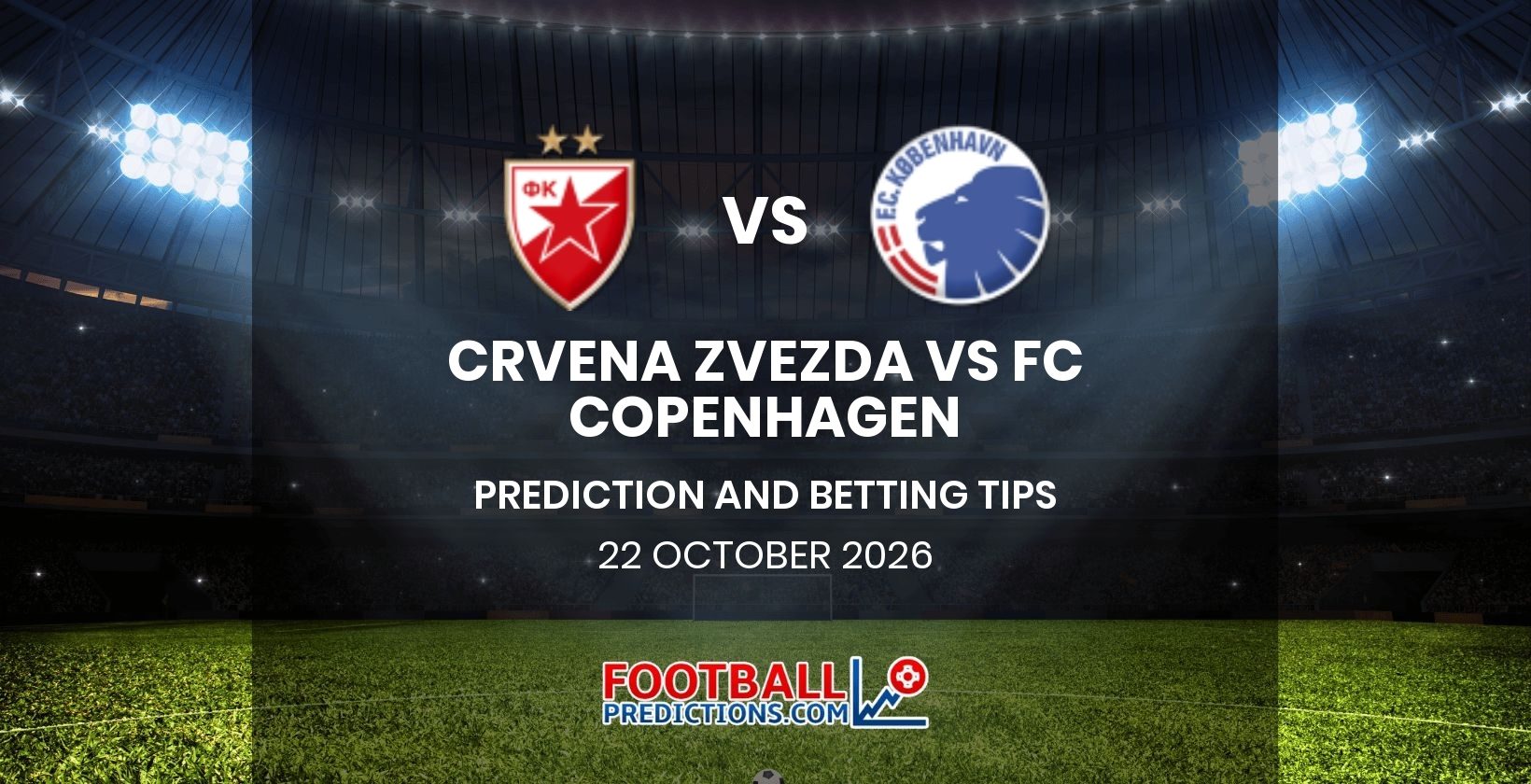 Crvena Zvezda vs FC Copenhagen Prediction and Betting Tips 22 October 2026