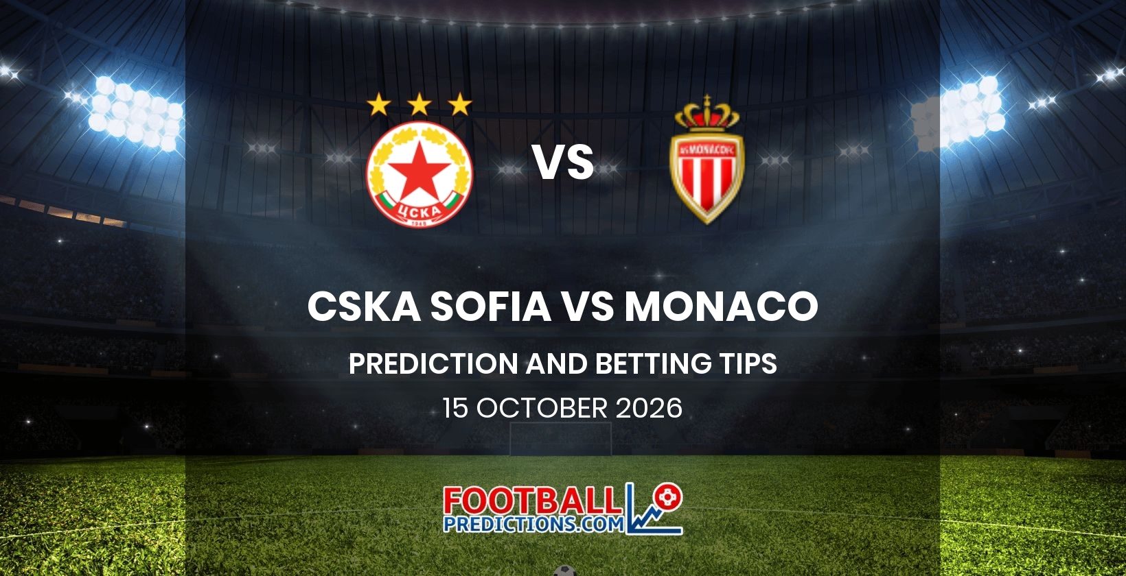 CSKA Sofia vs Monaco Prediction and Betting Tips 15 October 2026