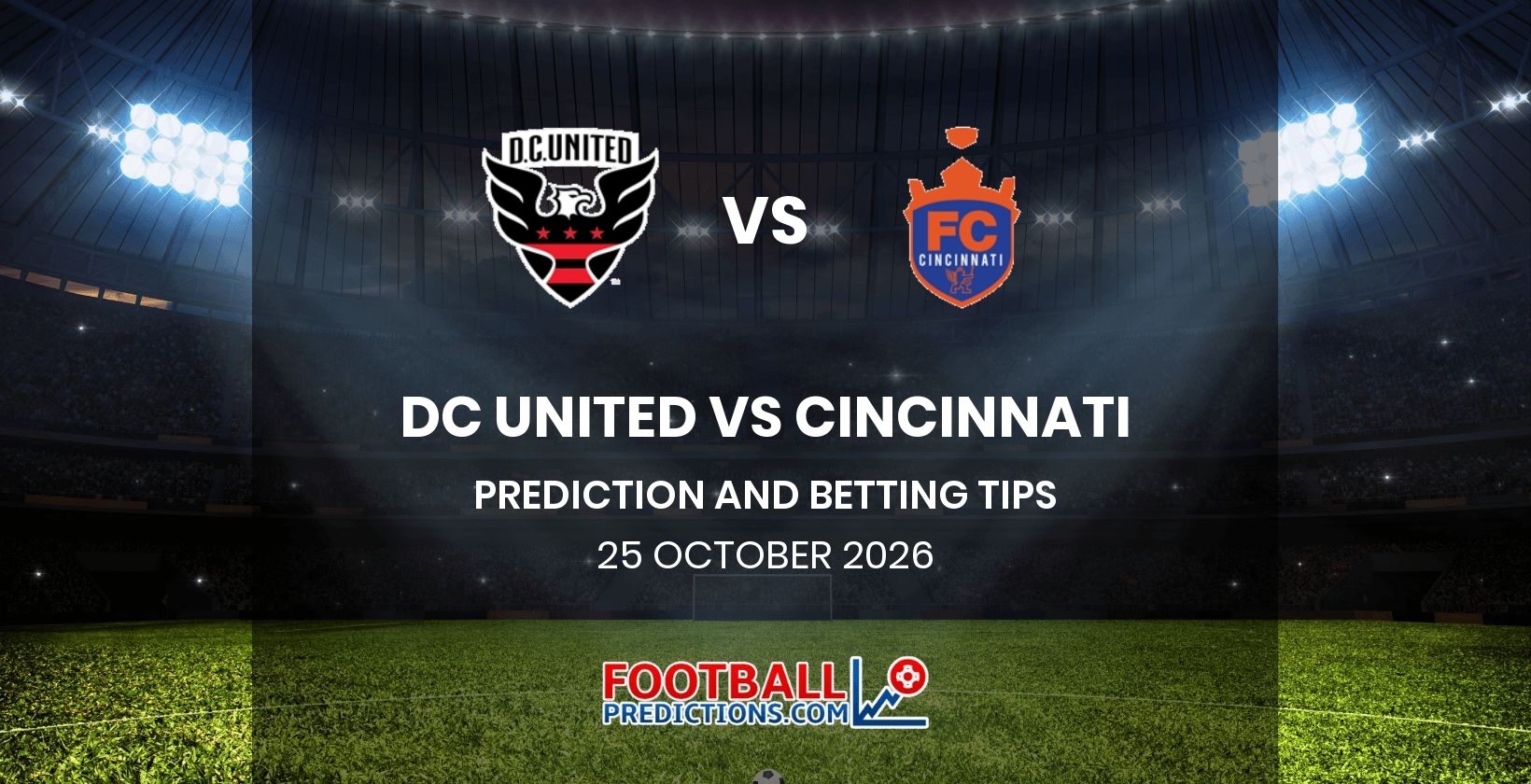 DC United vs Cincinnati Prediction and Betting Tips 25 October 2026