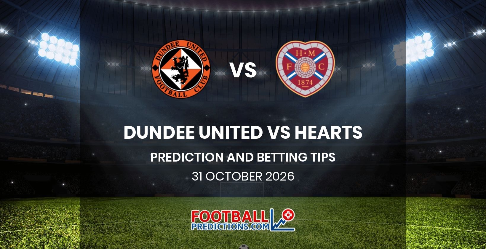 Dundee United vs Hearts Prediction and Betting Tips 31 October 2026