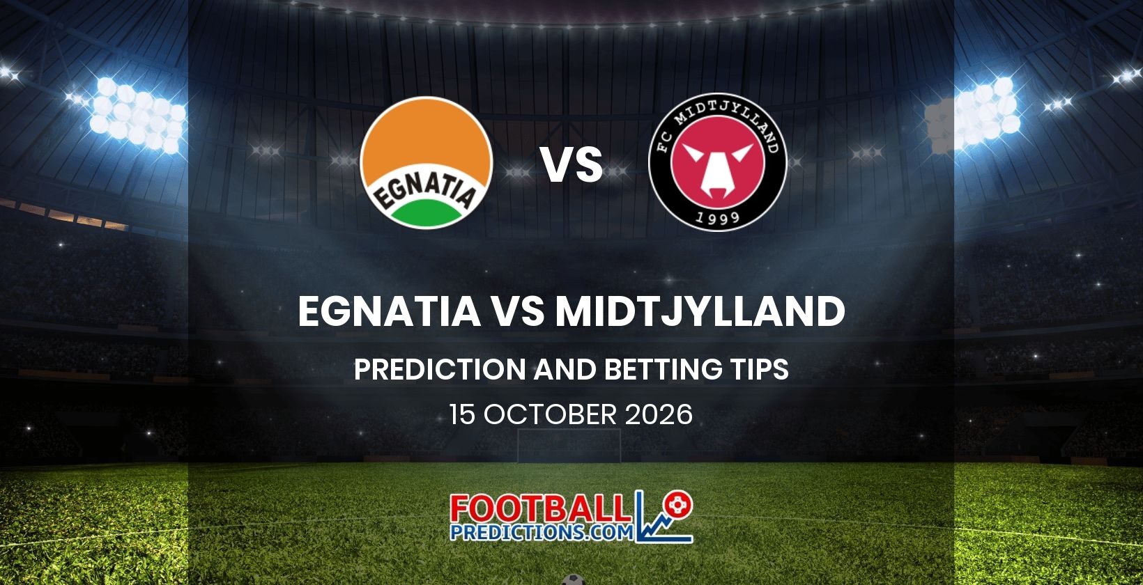 Egnatia vs Midtjylland Prediction and Betting Tips 15 October 2026
