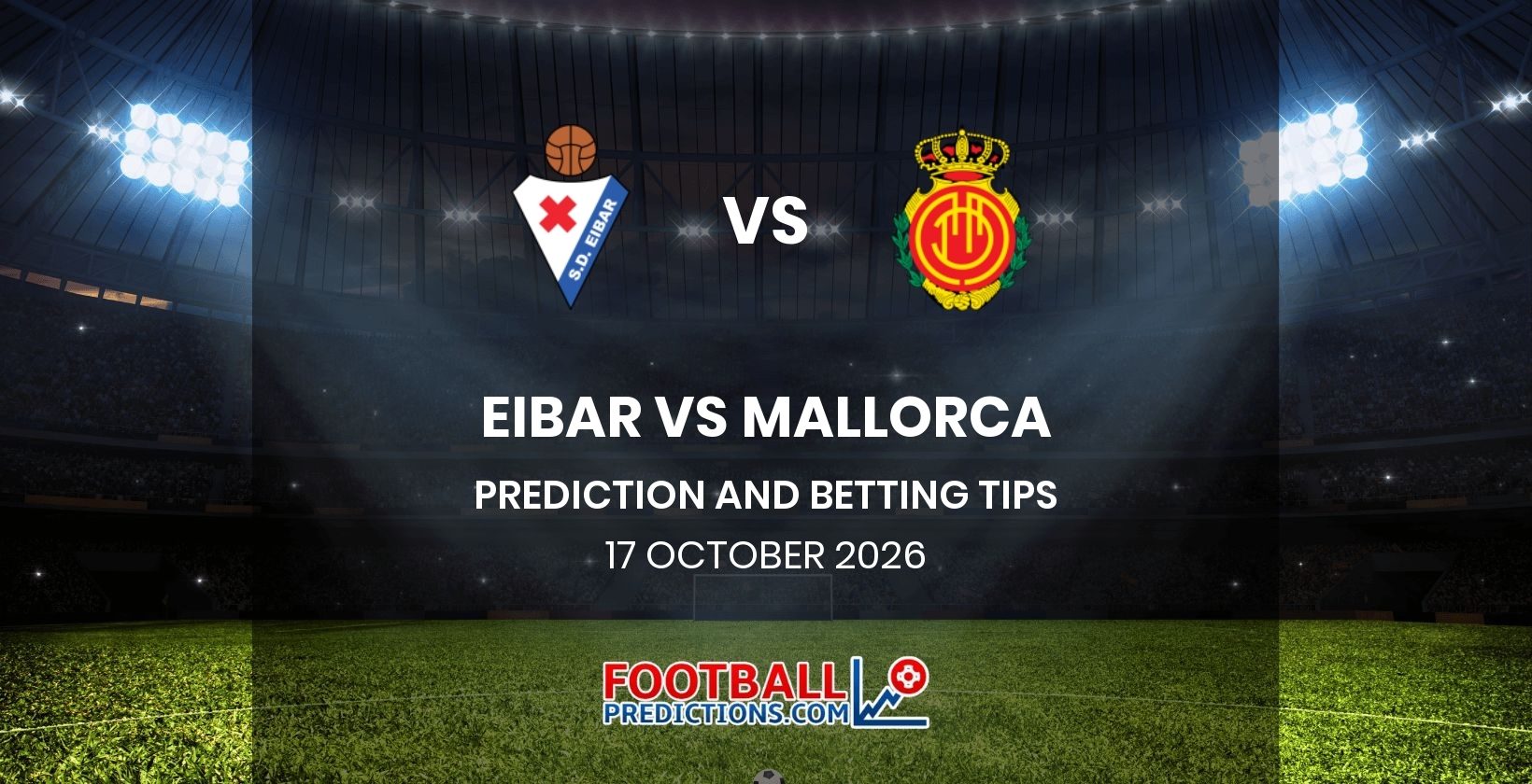 Eibar vs Mallorca Prediction and Betting Tips 17 October 2026