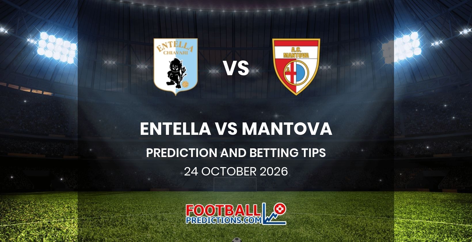 Entella vs Mantova Prediction and Betting Tips 24 October 2026