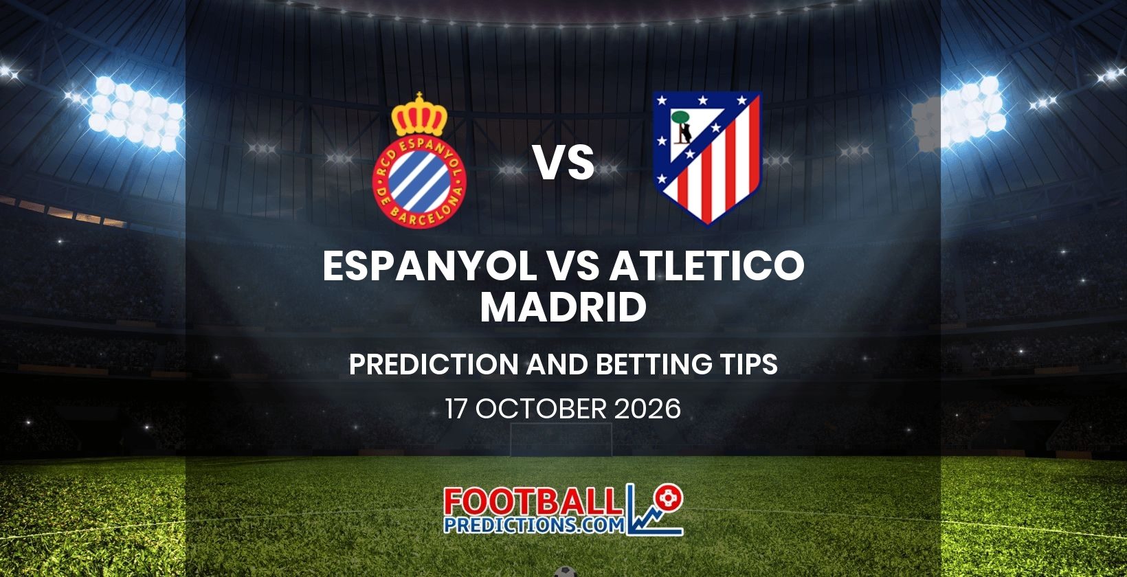 Espanyol vs Atletico Madrid Prediction and Betting Tips 17 October 2026