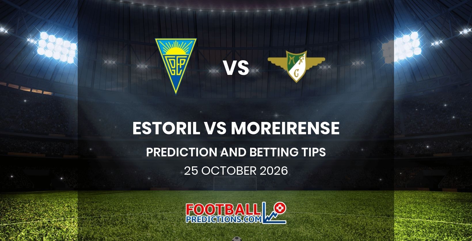 Estoril vs Moreirense Prediction and Betting Tips 25 October 2026