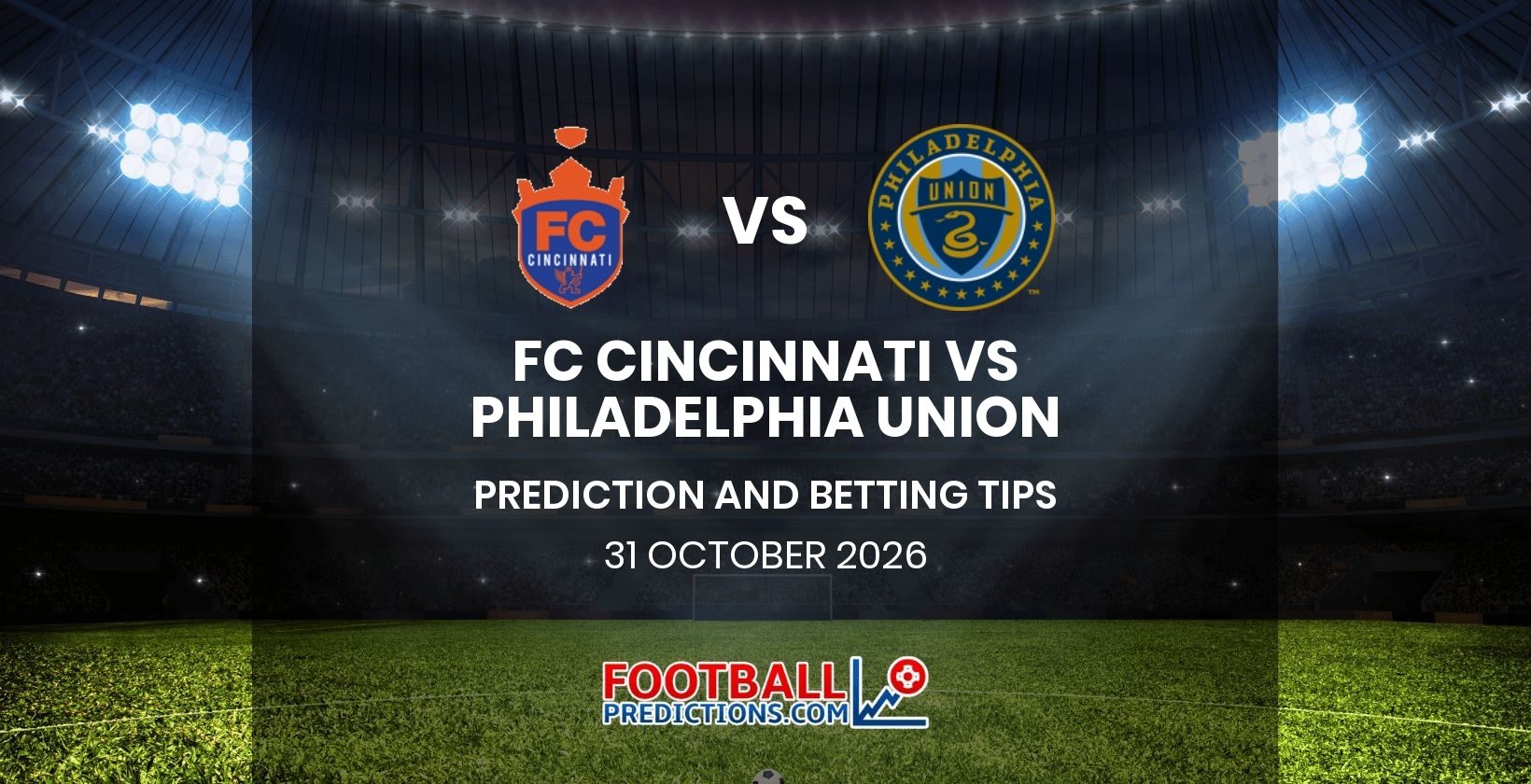FC Cincinnati vs Philadelphia Union Prediction and Betting Tips 31 October 2026