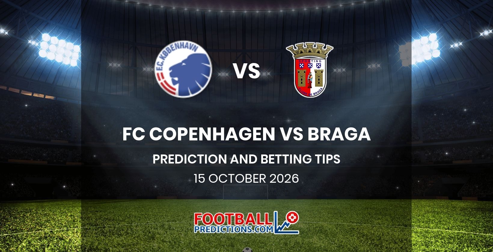 FC Copenhagen vs Braga Prediction and Betting Tips 15 October 2026