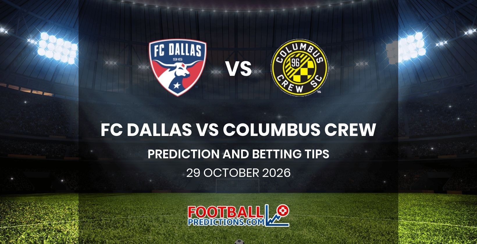 FC Dallas vs Columbus Crew Prediction and Betting Tips 29 October 2026