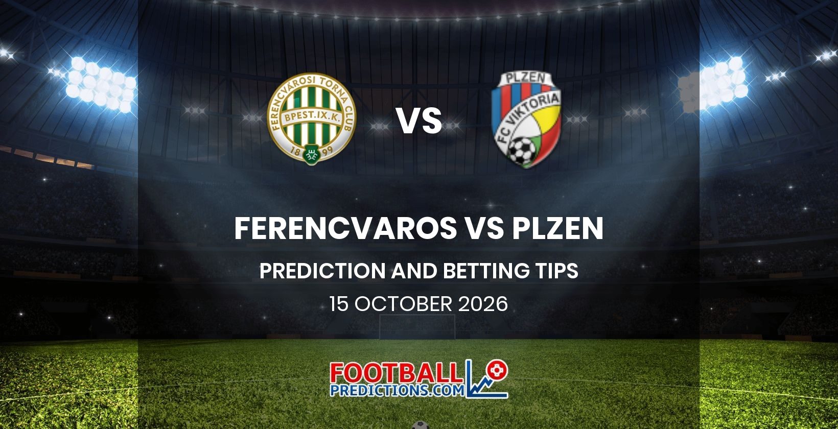 Ferencvaros vs Plzen Prediction and Betting Tips 15 October 2026