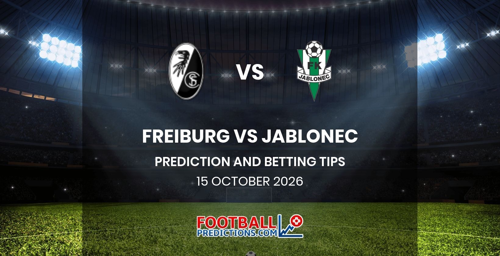 Freiburg vs Jablonec Prediction and Betting Tips 15 October 2026