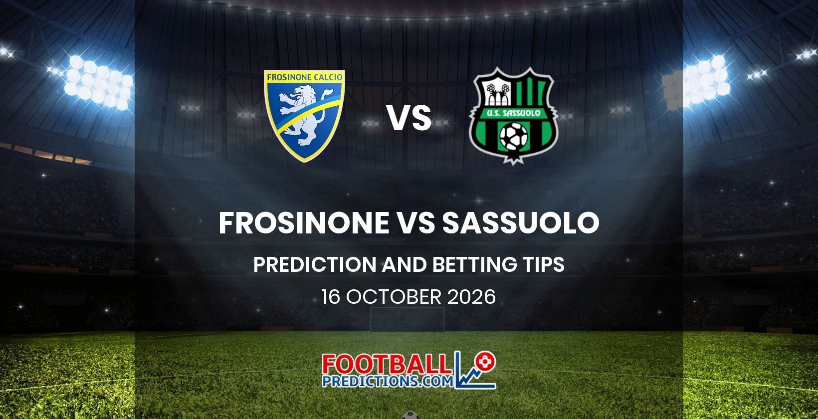 Frosinone vs Sassuolo Prediction and Betting Tips 16 October 2026