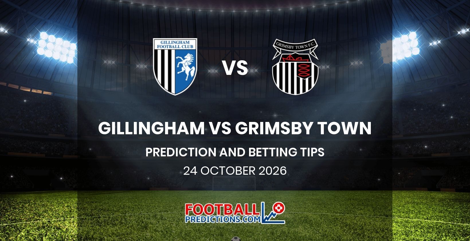 Gillingham vs Grimsby Town Prediction and Betting Tips 24 October 2026