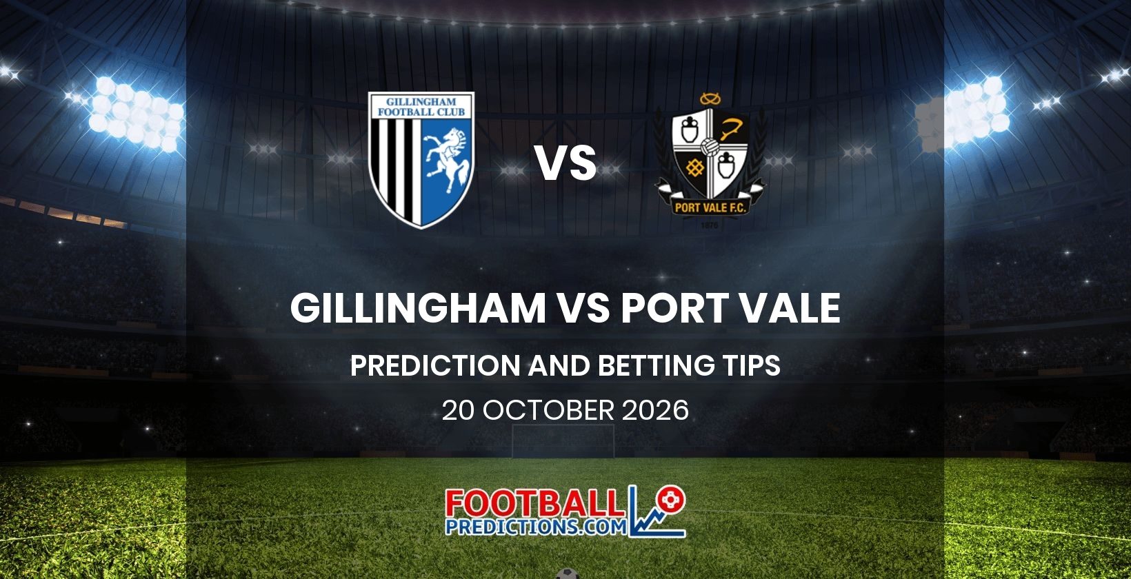 Gillingham vs Port Vale Prediction and Betting Tips 20 October 2026