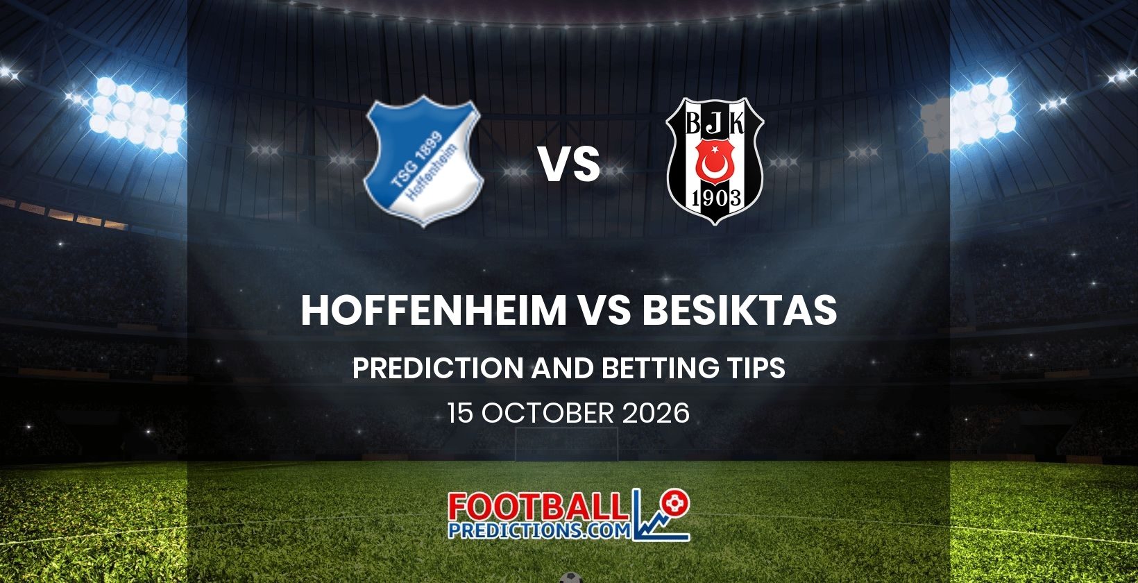 Hoffenheim vs Besiktas Prediction and Betting Tips 15 October 2026