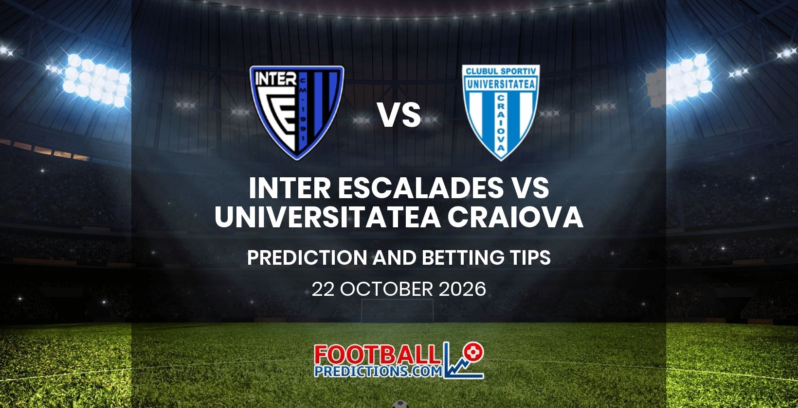 Inter Escalades vs Universitatea Craiova Prediction and Betting Tips 22 October 2026