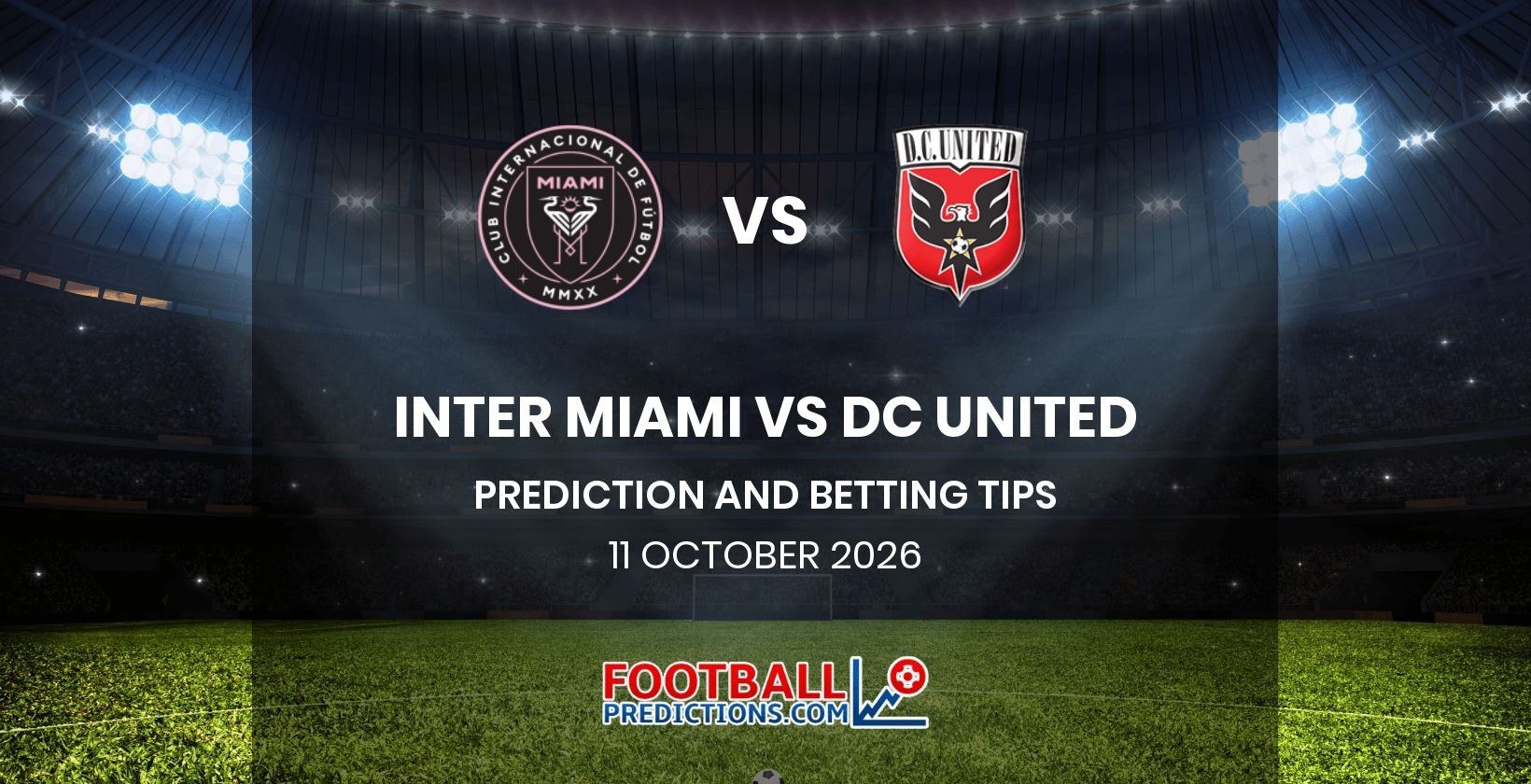 Inter Miami vs DC United Prediction and Betting Tips 11 October 2026