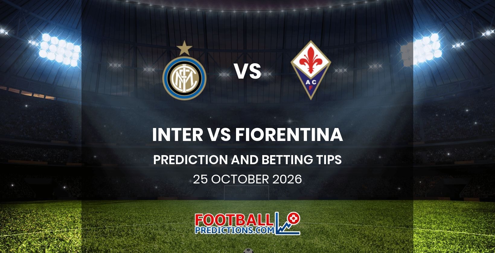 Inter vs Fiorentina Prediction and Betting Tips 25 October 2026