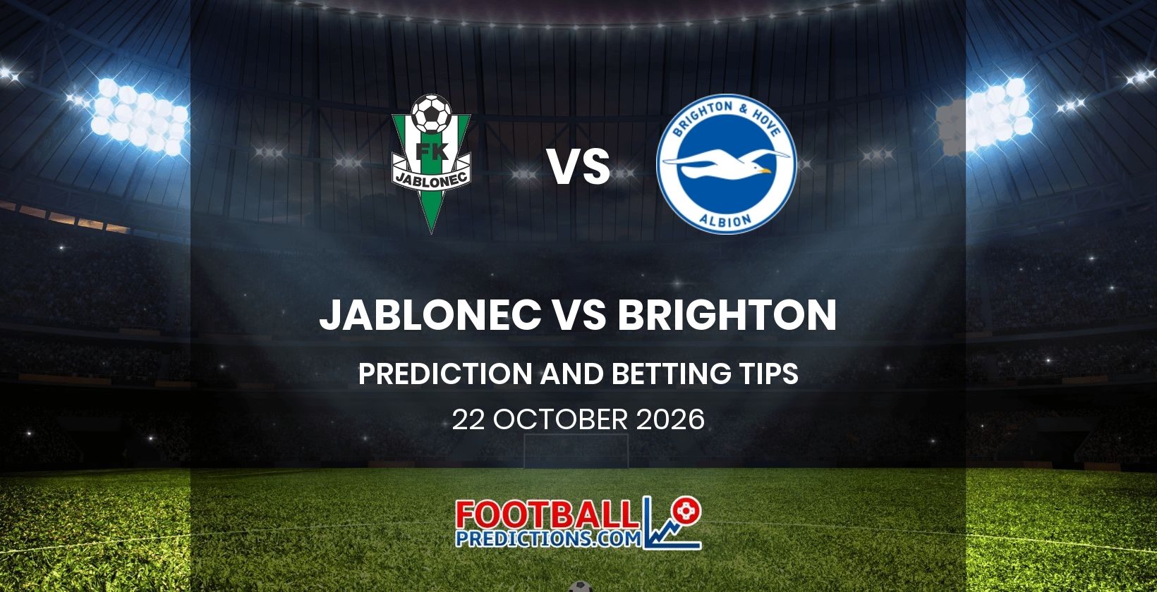 Jablonec vs Brighton Prediction and Betting Tips 22 October 2026