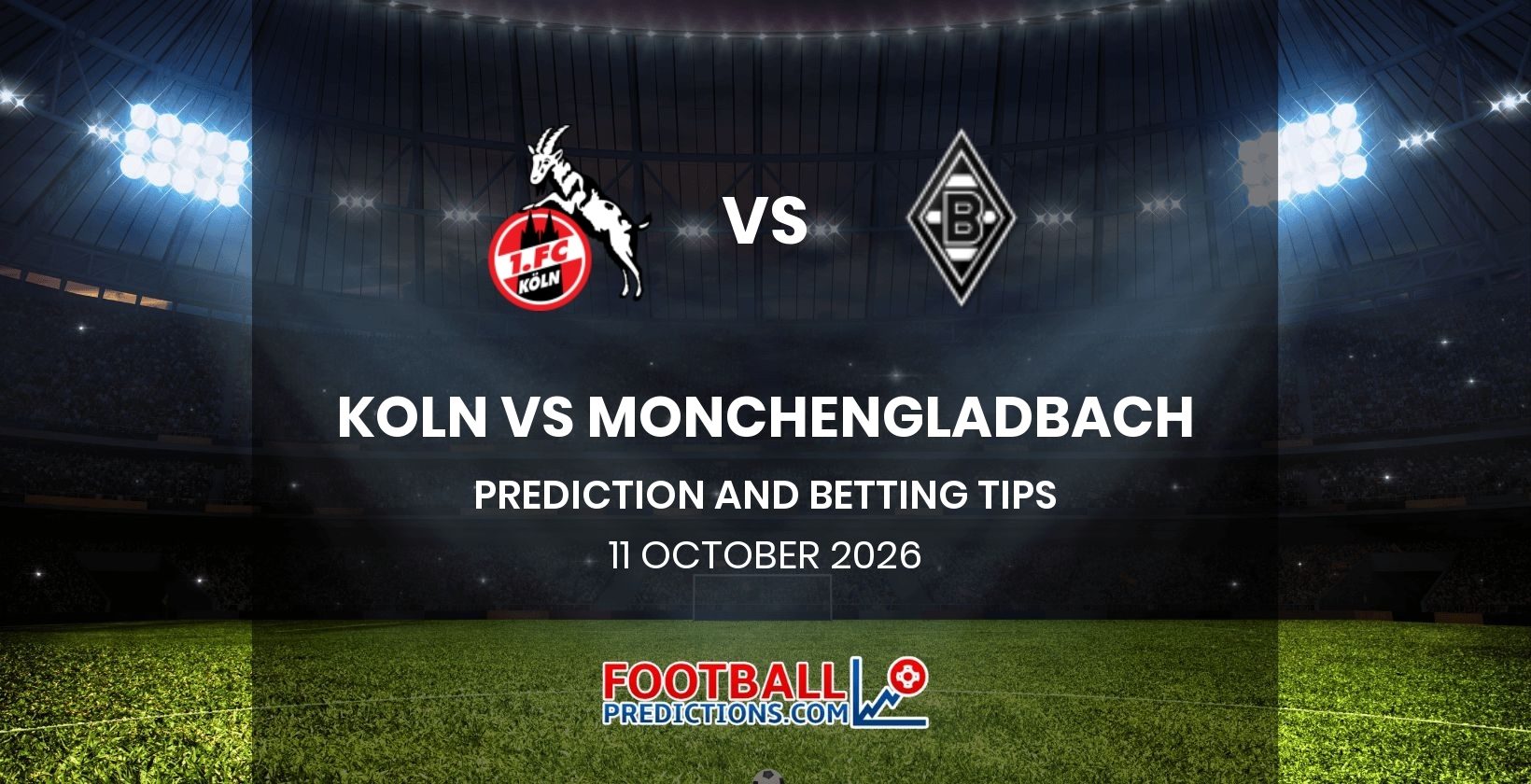 Koln vs Monchengladbach Prediction and Betting Tips 11 October 2026