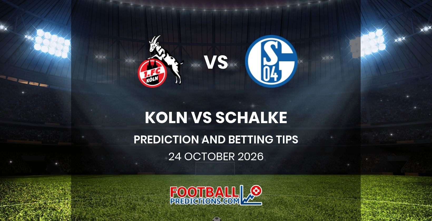 Koln vs Schalke Prediction and Betting Tips 24 October 2026