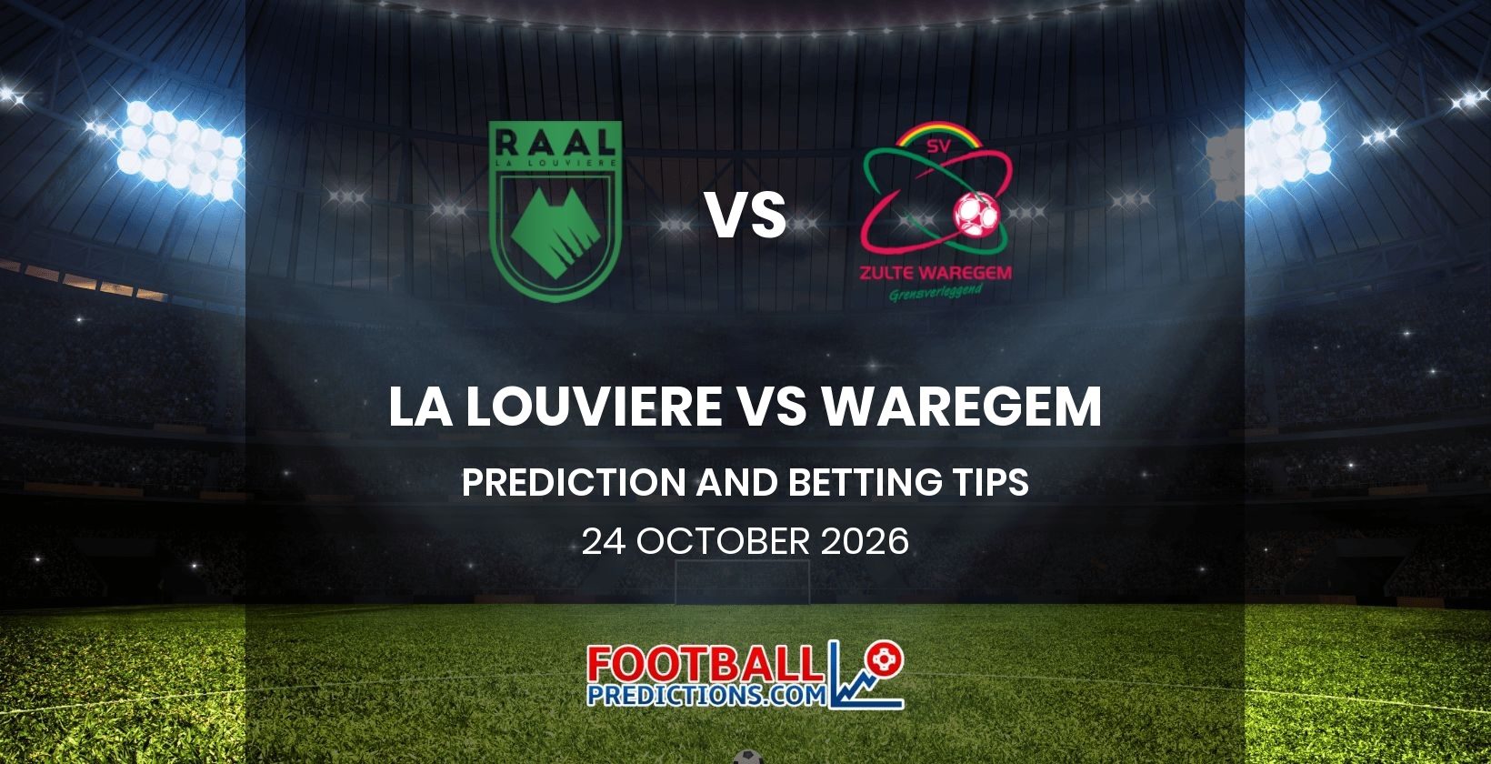 La Louviere vs Waregem Prediction and Betting Tips 24 October 2026