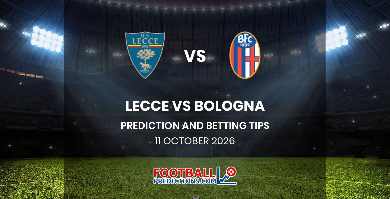 Lecce vs Bologna Prediction and Betting Tips 11 October 2026