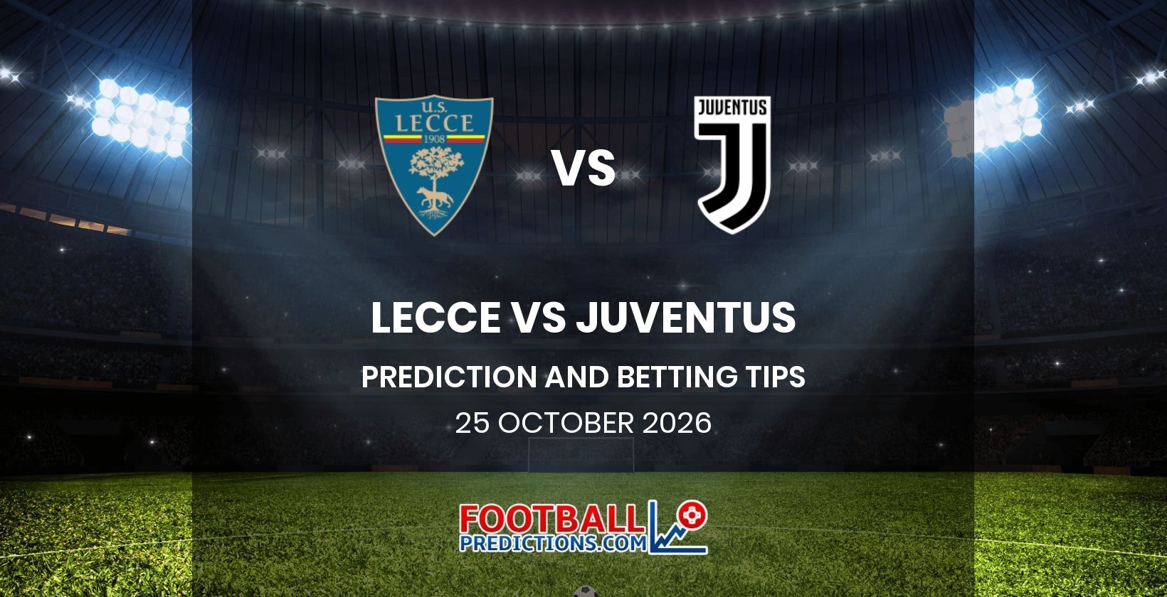 Lecce vs Juventus Prediction and Betting Tips 25 October 2026