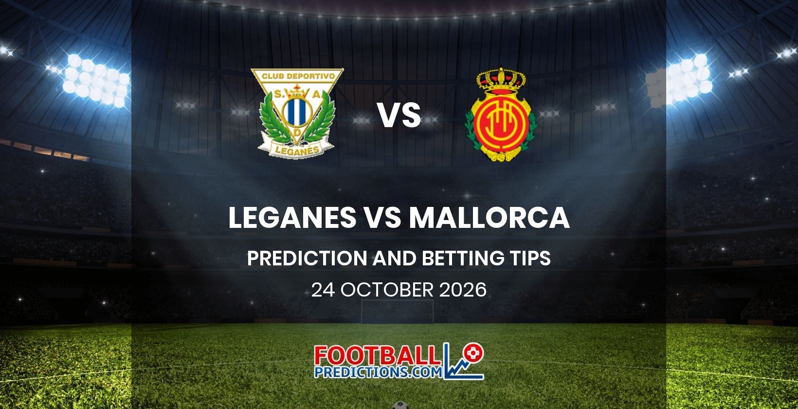 Leganes vs Mallorca Prediction and Betting Tips 24 October 2026