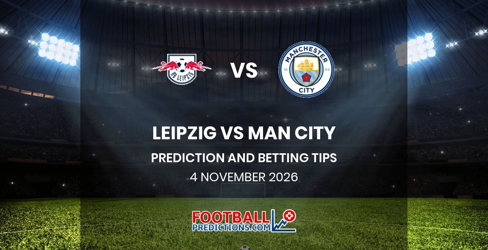 Leipzig vs Man City Prediction and Betting Tips 4 November 2026